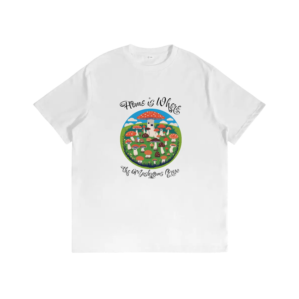 "Home is Where the Mushrooms Grow" Mushroom T-Shirt Version2 - Rabbit Haven